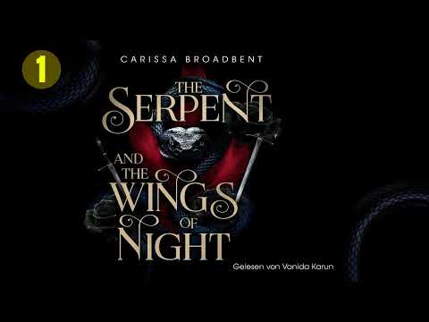 The Serpent and the Wings of Night von Carissa Broadbent | Fantasy Hörbuch Komplett Deutsch