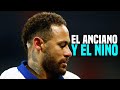Neymar Jr - EL ANCIANO Y EL NINO (Cheo Gallego)