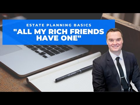 Living Trust: "All My Rich Friends Have One" | Estate Planning Basics
