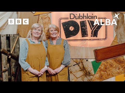 Mina & Donna | Dùbhlain DIY | BBC ALBA