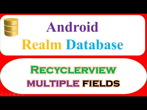 Android Realm Database Ep.07 : RecylerView Multiple Fields - Write,Read,AutoRefresh