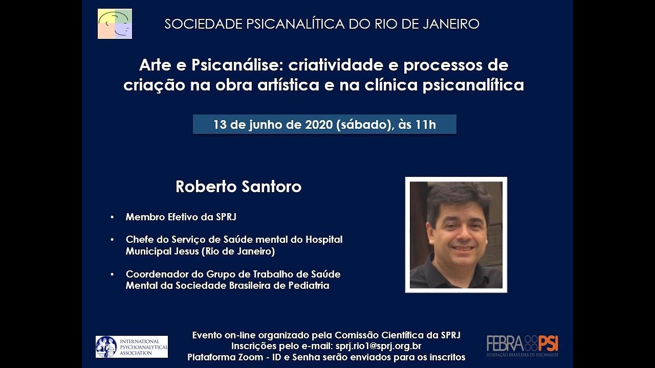 Arte e Psicanálise: criatividade e processos de criação... - Roberto Santoro