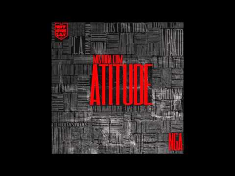 NGA - Atitude (Mixed By @DjRitchelly)