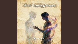 Download lagu Sifatku Tergantung Sikapmu mp3