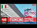 WALKING TOUR FIUMICINO AIRPORT AEROPORTO LEONARDO DA VINCI ROME ITALY