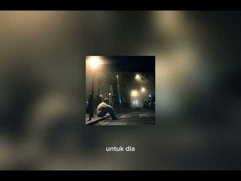 Untuk dia (Slowed + reverb) Viral Tiktok