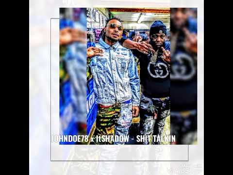 JOHNDOE78 - SHIT TALKIN FT SHADOW