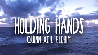 quinn xcii &amp; elohim - holding hands (lyric video)