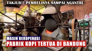Download lagu GILA SAMPAI NGANTRI, Pabrik kopi tertua di Bandung mp3