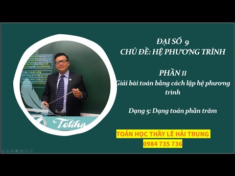 Giải toán bằng cách lập hệ phương trình | Lê Hải Trung