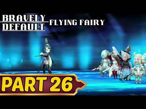 Bravely Default Flying Fairy Remaster Part 26 Swordmaster & Ninja Class