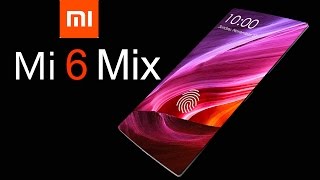 Xiaomi Mi 6 MIX Concept with 100% Screen to Body Ratio & Retractable Front Camera