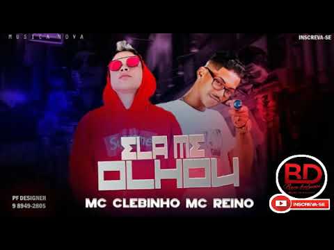 MC REINO E MC CLEBINHO DO RECIFE - ELA ME OLHOU