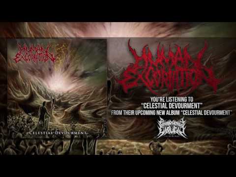 HUMAN EXCORIATION - CELESTIAL DEVOURMENT (OFFICIAL PREMIERE 2017) [PATHOLOGICALLY EXPLICIT RECORDS]