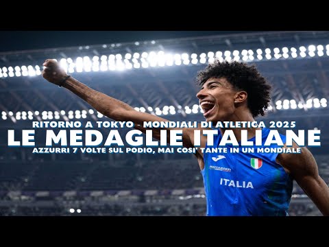 TOKYO 2025 World Athletics Championships: ITALIAN MEDALS (Record podium finishes for the Italians)