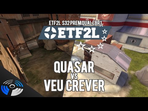 ETF2L S32 Prem Qualifier LBR1: Quasar vs veu crever