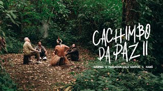 Download Gabriel O Pensador, Lulu Santos, Xamã – Cachimbo da Paz 2