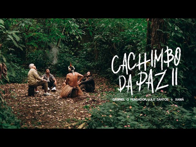Download Gabriel O Pensador, Lulu Santos, Xamã – Cachimbo da Paz 2