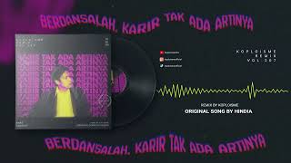 Download lagu Hindia - Berdansalah, Karir Tak Ada Artinya (Koplo is Me Remix) mp3