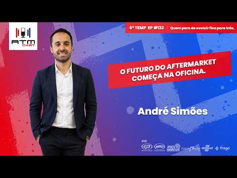 O Futuro do Reparador e da Oficina Mecânica | André Simões | ATMCAST #132