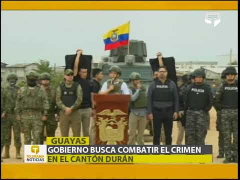 Gobierno busca combatir el crimen en el cantón Durán