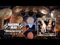 "Blistering" by Machine Head - Drum Cover