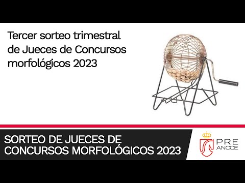 Tercer sorteo trimestral de Jueces de Concursos Morfológicos 2023