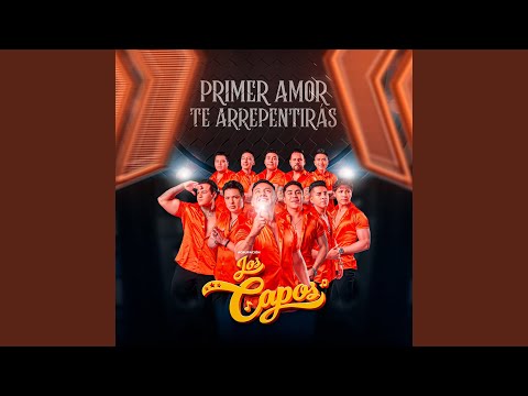 Primer Amor / Te Arrepentirás