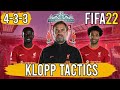 Recreate Jurgen Klopp's 4-3-3 Liverpool Tactics in FIFA 22 | Custom Tactics Explained