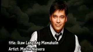 Martin Nievera - Ikaw Lang Ang Mamahalin (Lyric video)