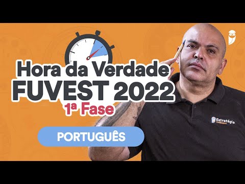 Revisão Português - Hora da Verdade FUVEST 2022 1ª Fase