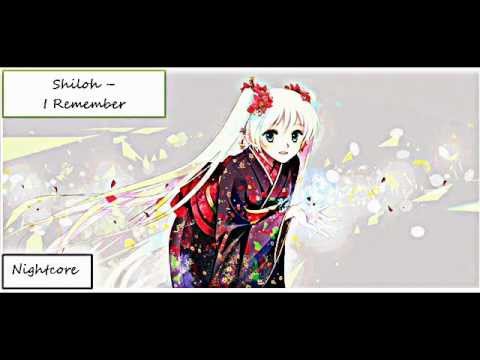 Shiloh - I Remember (Nightcore)
