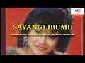 SAYANGI IBUMU Original Vers Audio Voc Noer Halimah