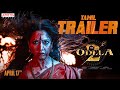 Odela 2 Trailer Tamil Tamannaah Sampath Nandi Ashok Teja Ajaneesh Loknath Madhu Creations