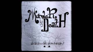 Murder By Death - Three Men Hangin' (acoustic) (Lyrics)