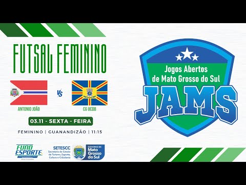 JOGOS ABERTOS DE MATO GROSSO DO SUL - 2ª RODADA - FEMININO - ANTÔNIO JOÃO X CAMPO GRANDE UCDB