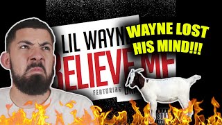 Lil Wayne Ft Drake - Believe Me REACTION! ONE OF WAYNES BEST VERSES IN MY OPINION!