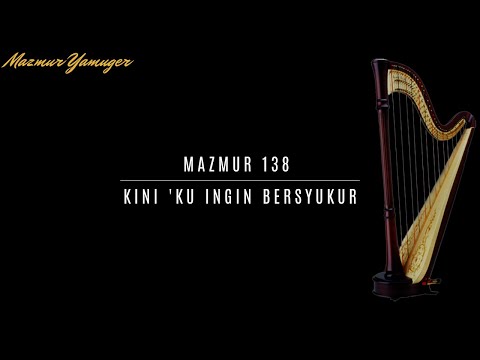 Victor - Mazmur 138 Kini 'Ku Ingin Bersyukur