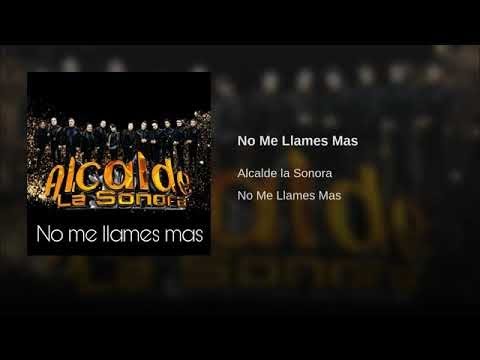 Alcalde la Sonora - No Me Llames Más (Audio Oficial)