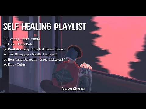 Lagu Self Healing Indonesia - Playlist