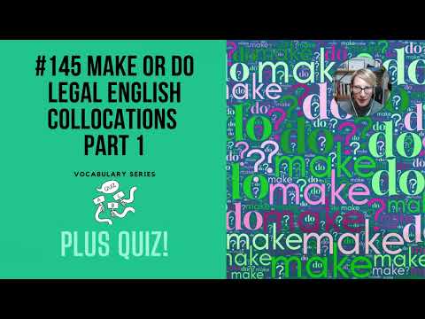 145: Make or Do Legal English Collocations Part 1