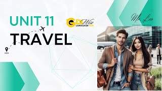 STARTER-UNIT 11 DU LỊCH-TRAVEL- luyện nghe cho người mất gốc- GEN WISE LANGUAGE