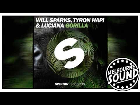 Will Sparks & Tyron Hapi ft. Luciana - Gorilla (Original Mix) [Premiere]
