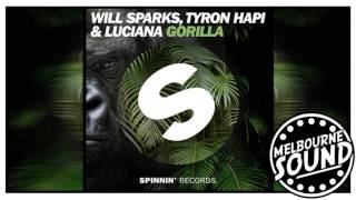 Will Sparks & Tyron Hapi ft. Luciana - Gorilla (Original Mix) [Premiere]