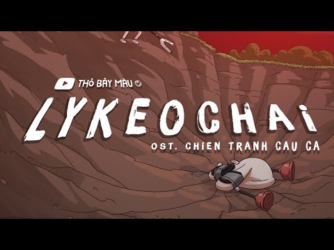 LÝ KÉO CHÀI - Huybothai x Cao Bá Hưng | OST Thỏ Bảy Màu và Chiến Tranh Cầu Cá | Lyric Video