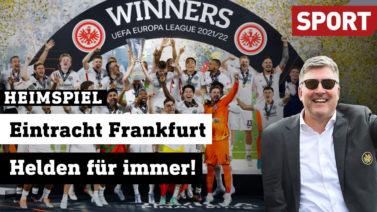 Eintracht Frankfurt – Helden für immer! | Heimspiel | 23.05.22 I sport