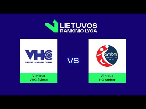 LRL. Vilniaus VHC „Šviesa“ - Vilniaus HC „Amber“