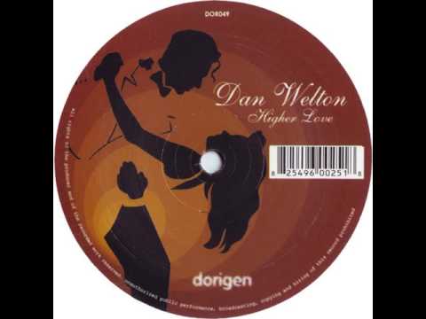 Dan Welton - Higher Love (Ross Couch House Mix)