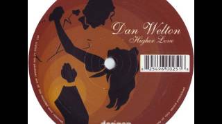 Dan Welton - Higher Love (Ross Couch House Mix)