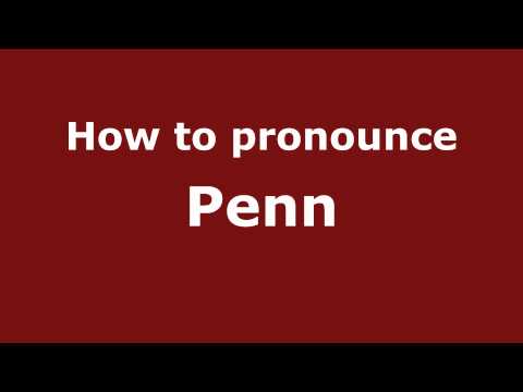 Pronounce Names - How to Pronounce Penn